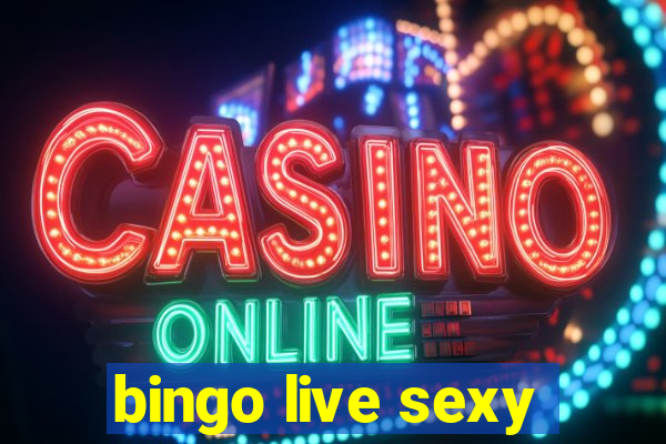 bingo live sexy